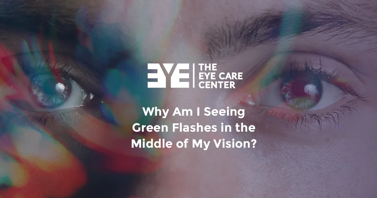 Close-up of two eyes with colorful reflections, text asks about seeing green flashes in vision.