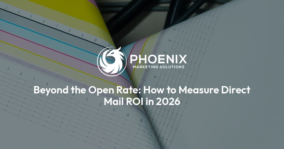 Beyond the Open Rate: How to Measure Direct Mail ROI in 2026