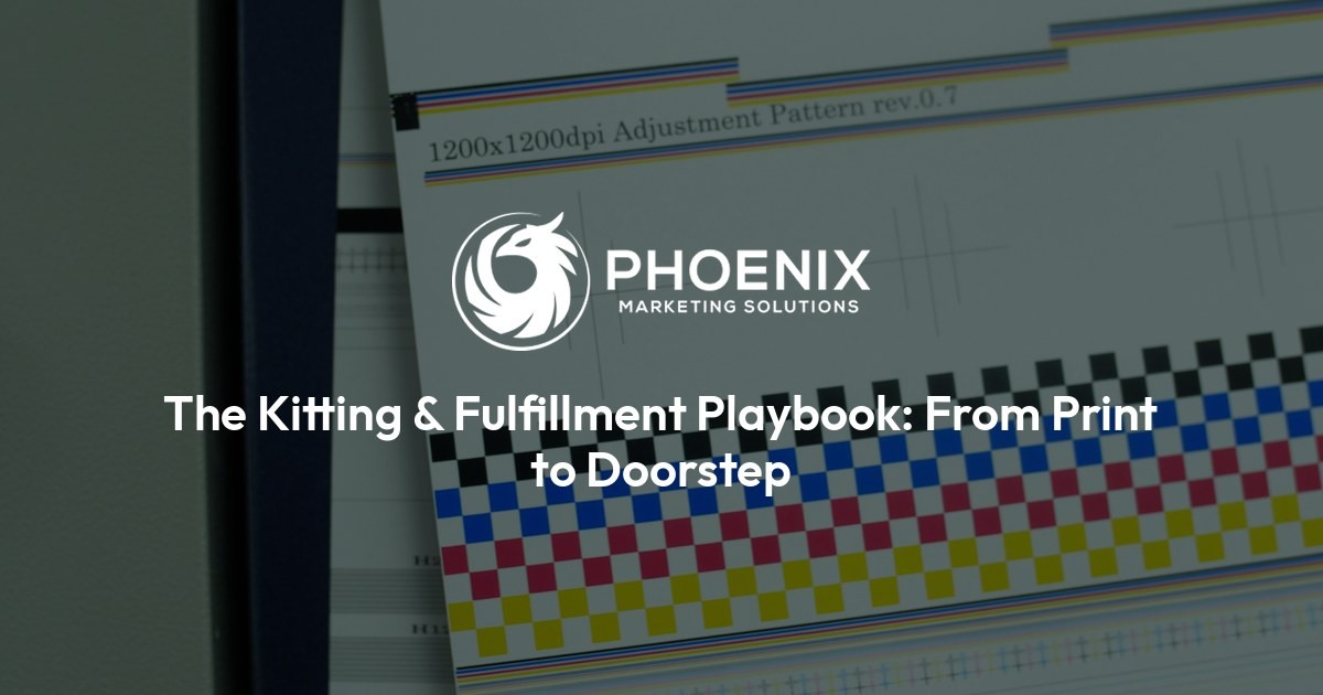 The Kitting & Fulfillment Playbook: From Print to Doorstep
