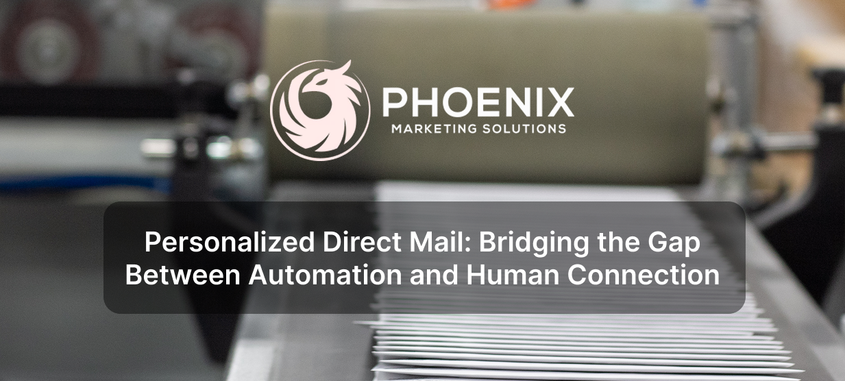 Personalized Direct Mail: Bridging the Gap Between Automation and Human Connection