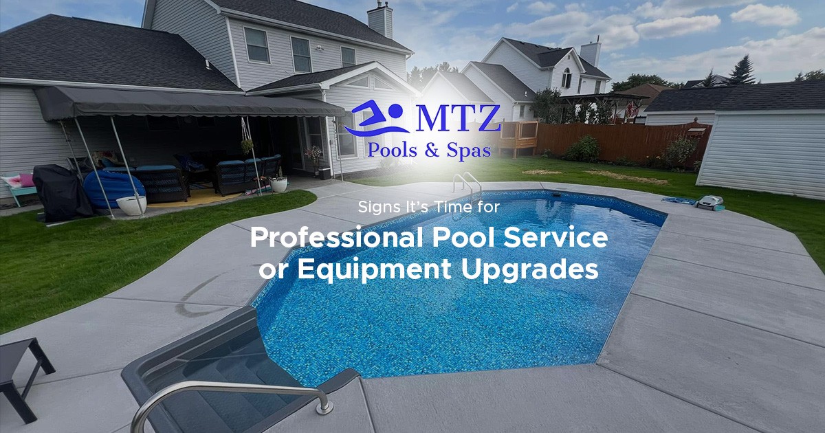 Signs It’s Time for Professional Pool Service or Equipment Upgrades