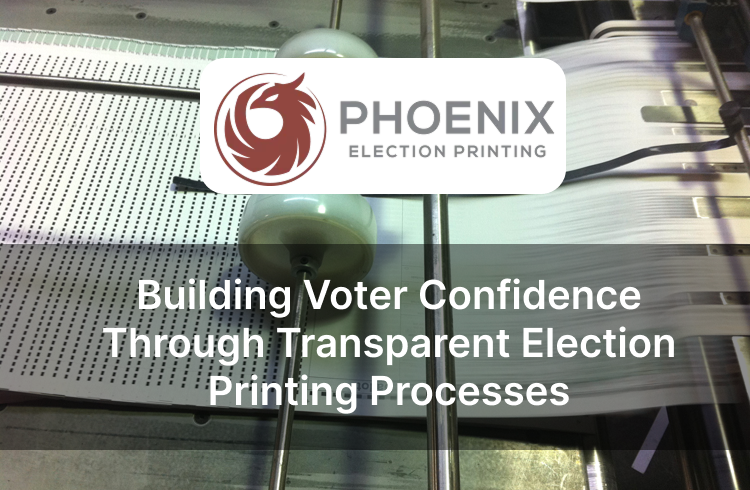 Building Voter Confidence Through Transparent Election Printing Processes