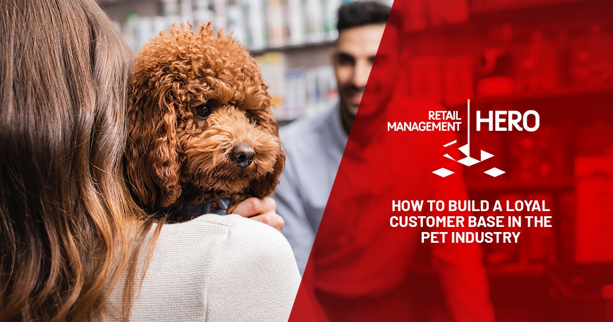 How to Build a Loyal Customer Base in the Pet Industry