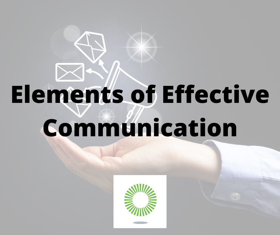 Elements of Effective Communication