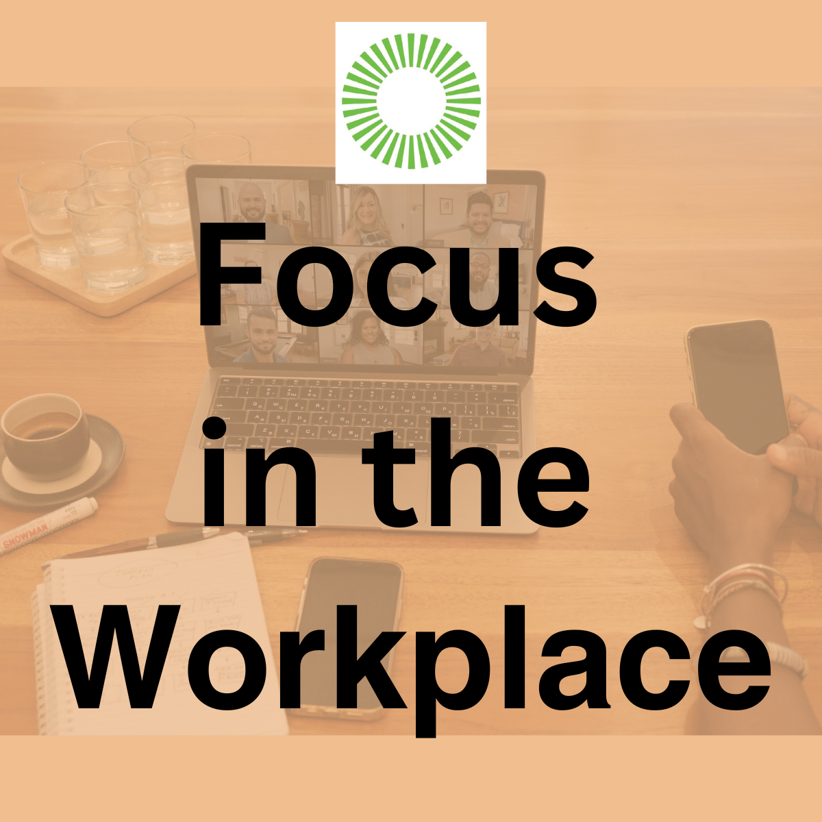 Focus in the Workplace