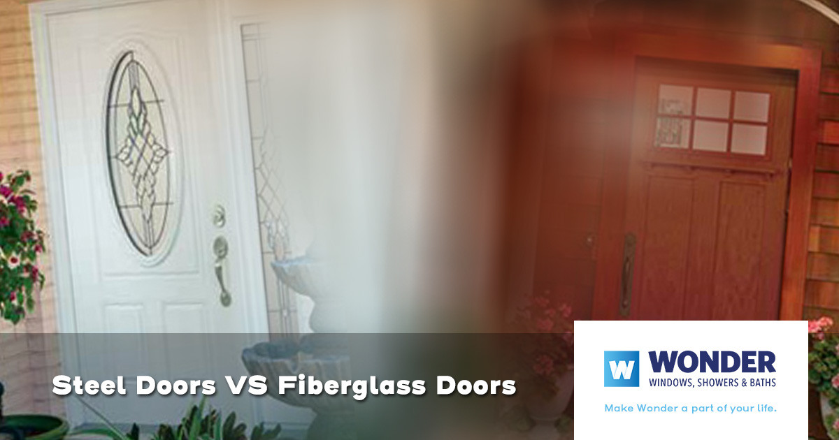 Top Reasons to Buy Steel Doors VS. Fiberglass Doors