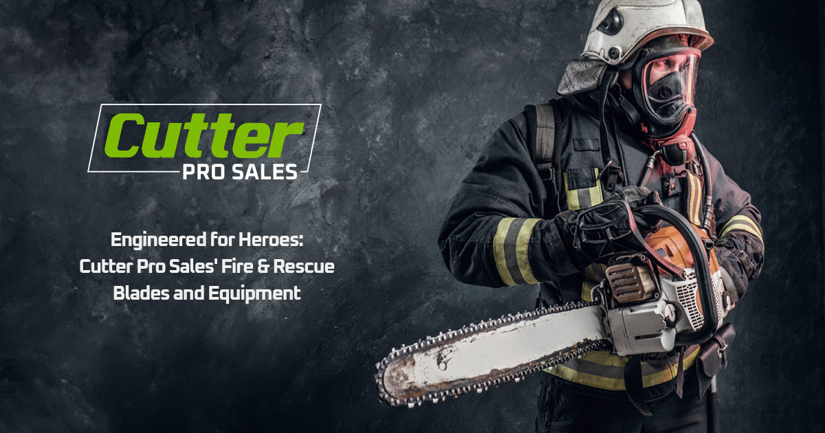 Engineered for Heroes: Cutter Pro Sales' Fire & Rescue Blades and Equipment