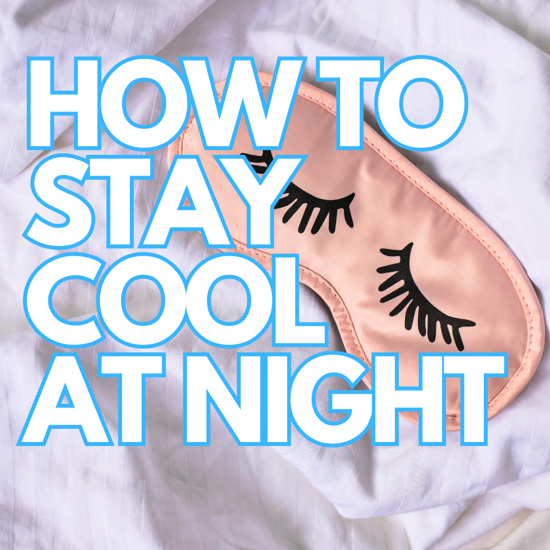 How to Stay Cool at Night