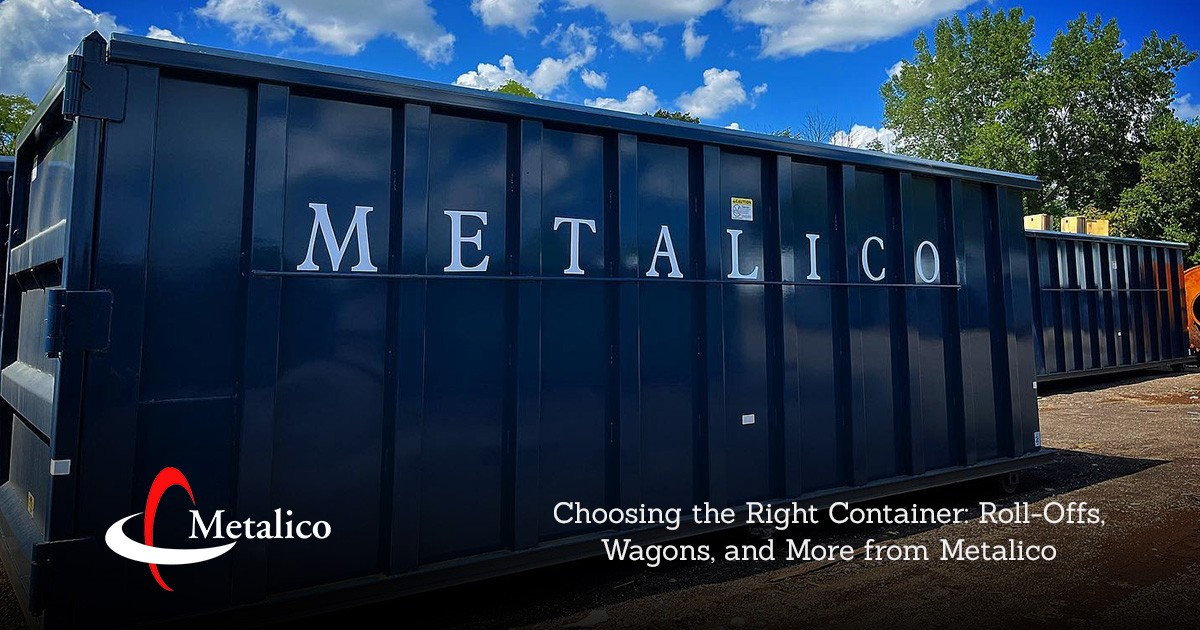 Choosing the Right Container: Roll-Offs, Wagons, and More from Metalico
