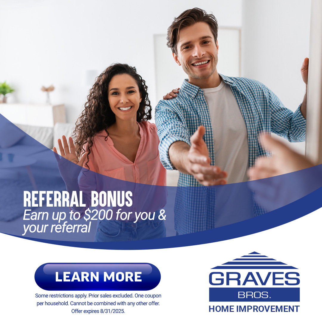 smiling couple welcomes someone at the door; ad promotes Graves Bros. Home Improvement referral bonus