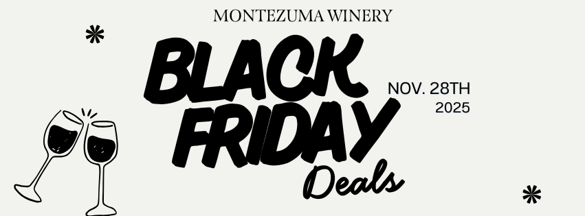 Black Friday Deals at Montezuma Winery