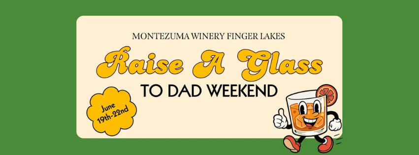 Raise a Glass to Dad Weekend at Montezuma Winery
