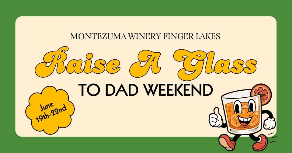 Raise a Glass to Dad Weekend at Montezuma Winery