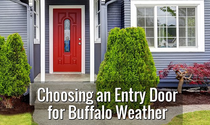 Choosing an Entry Door for Buffalo Weather