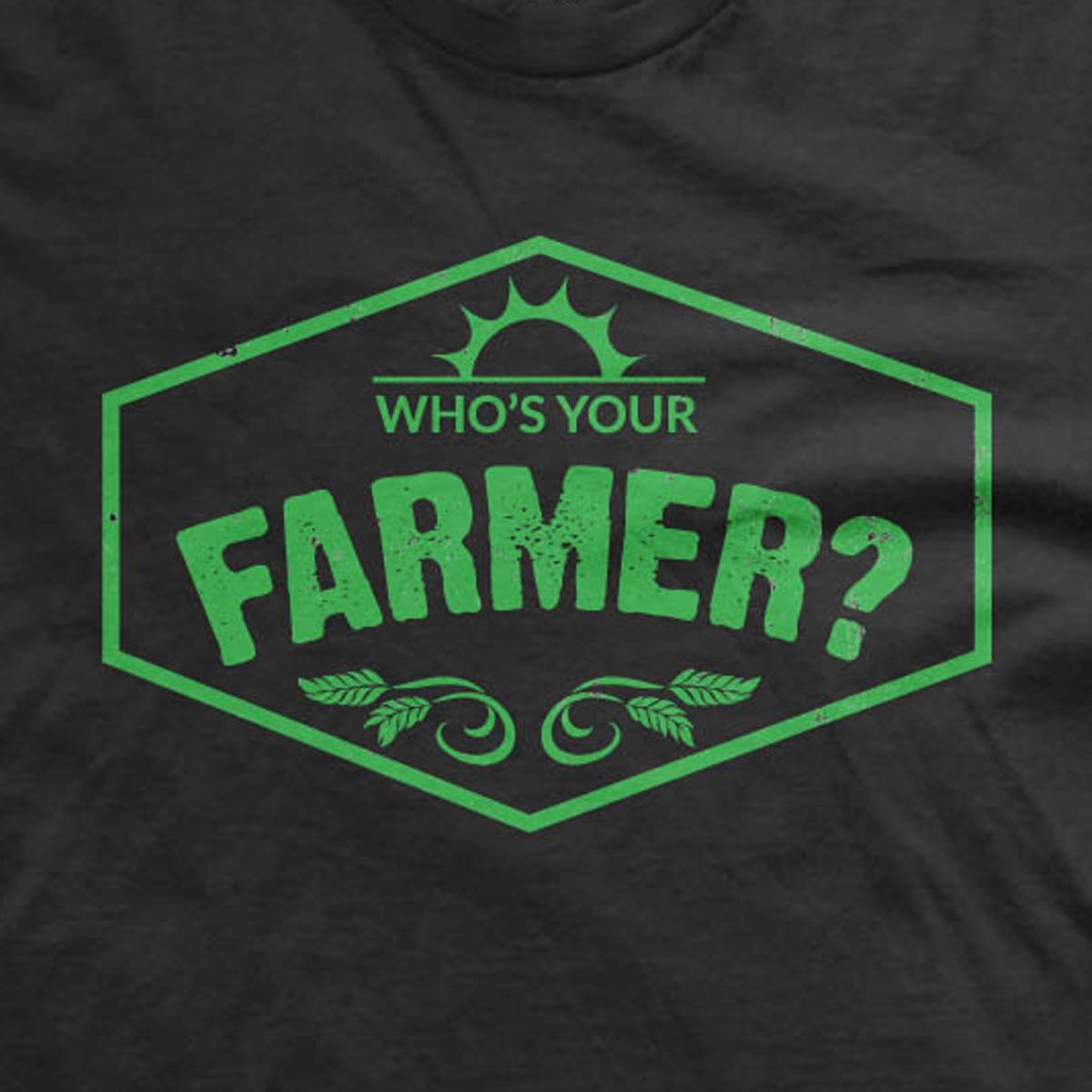 Who’s Your Farmer t-shirt