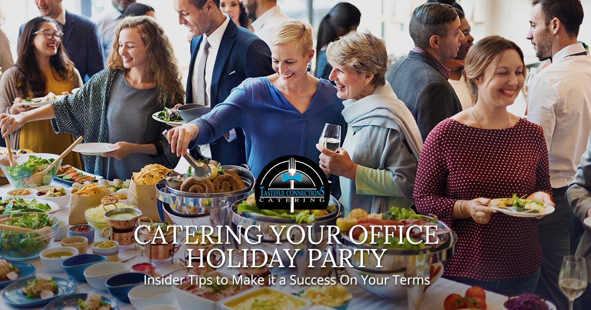 Catering Your Office Holiday Party in Rochester NY | Tasteful Connections