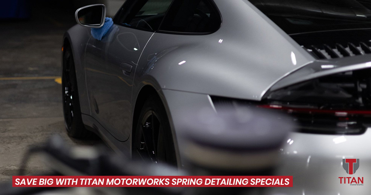 Save Big with Titan Motorworks Spring Detailing Specials