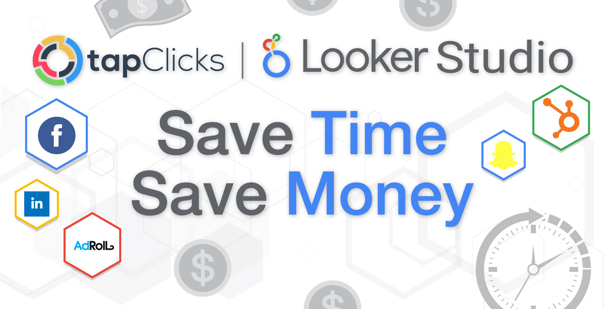 TapClicks with Looker Studio. Save Time Save Moneey.