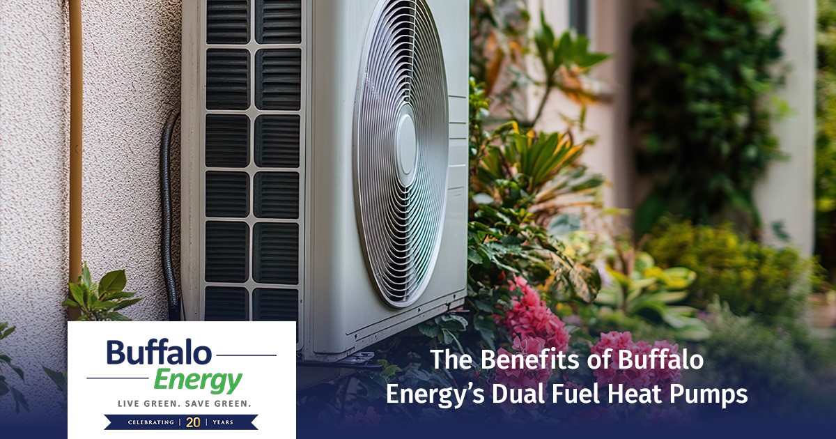 The Benefits of Buffalo Energy’s Dual-Fuel Heat Pumps