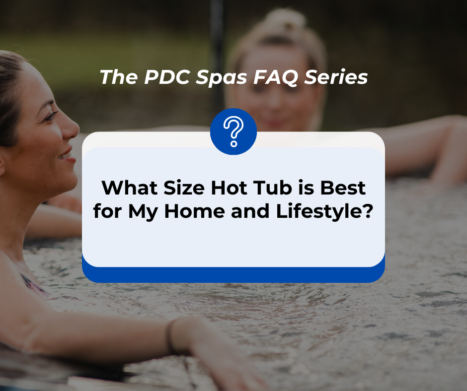 what size hot tub is best for you