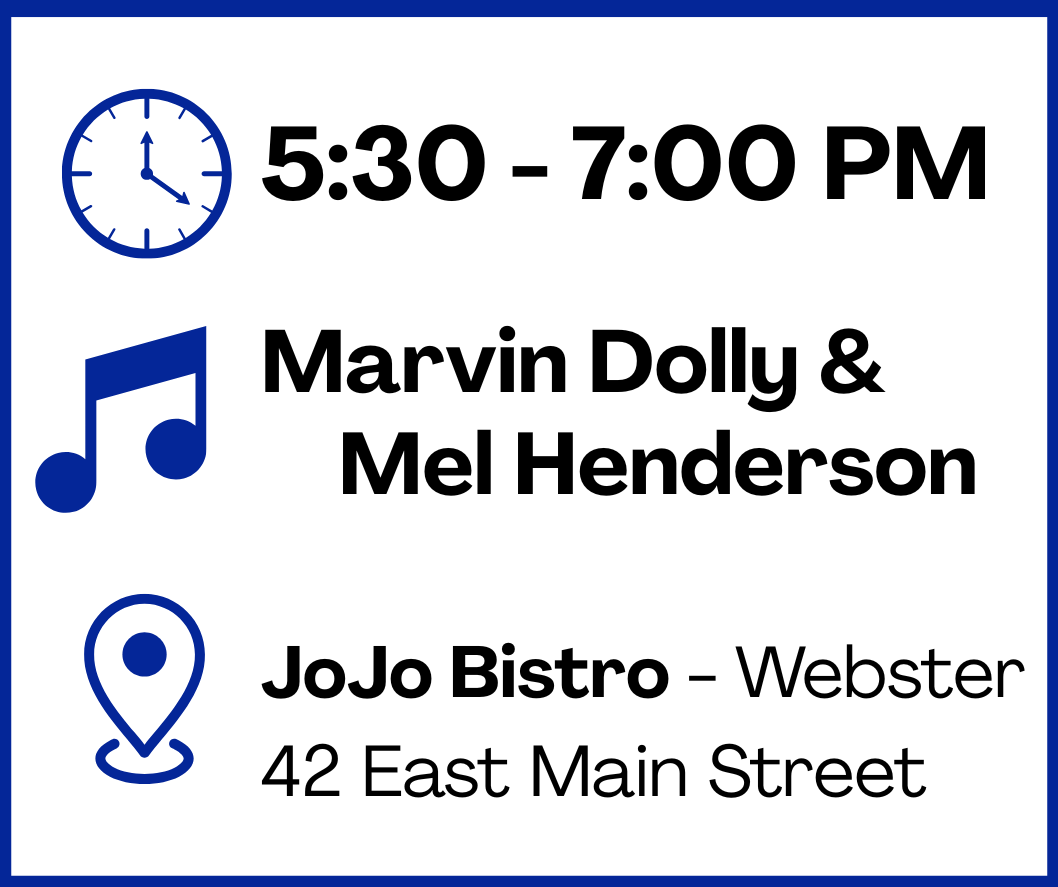 Event: Marvin Dolly Mel Henderson, 5:30-7:00 PM, JoJo Bistro, 42 East Main Street, Webster.