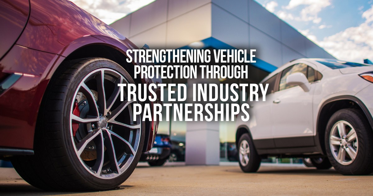 Strengthening Vehicle Protection Through Trusted Industry Partnerships