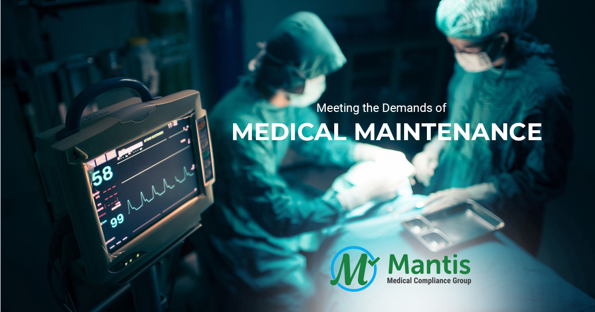 Meeting the Demands of Sterilization Maintenance Mantis Medical