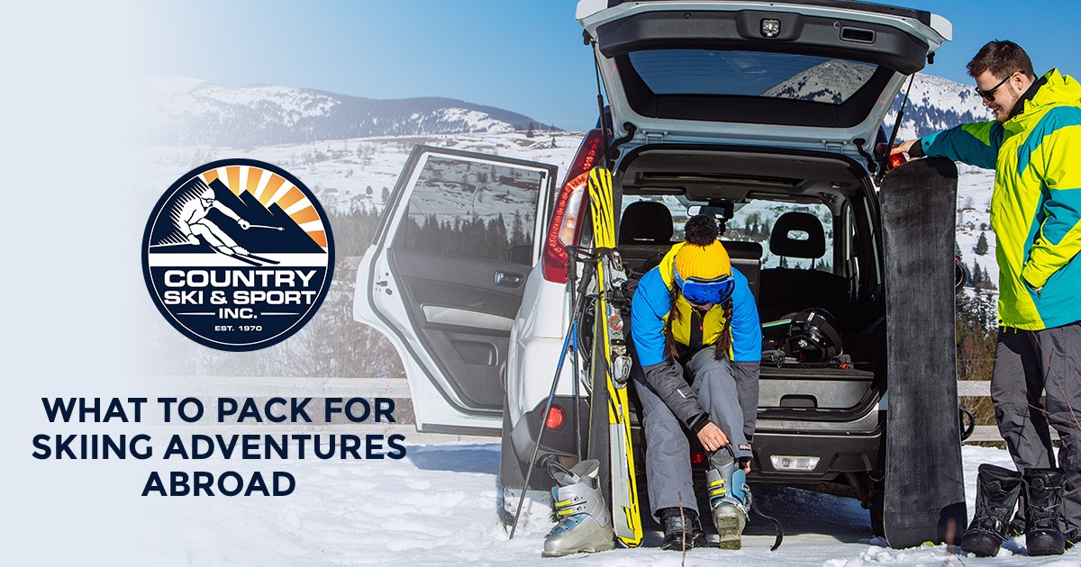 What to Pack for Skiing Adventures Abroad