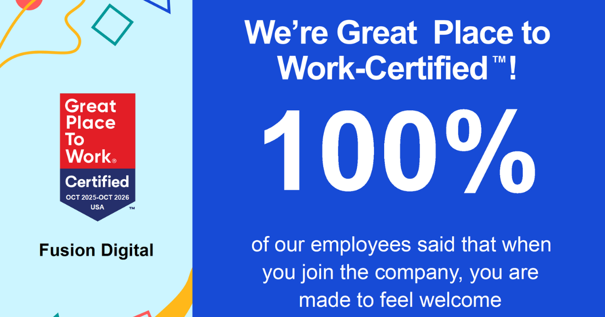 Fusion Digital Earns Great Place to Work Certification for the Second Year in a Row