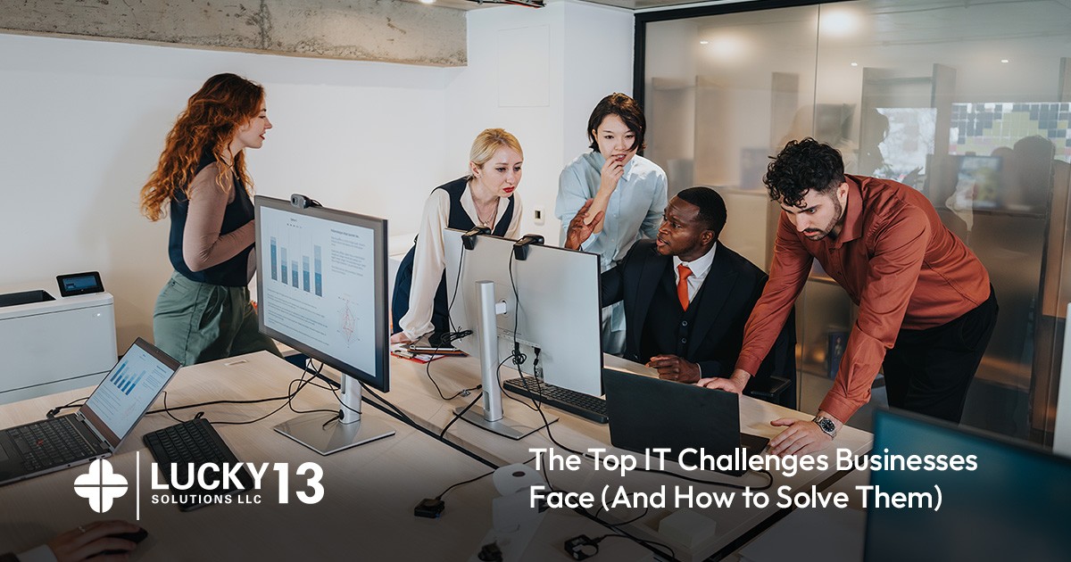 The Top IT Challenges Businesses Face (And How to Solve Them)