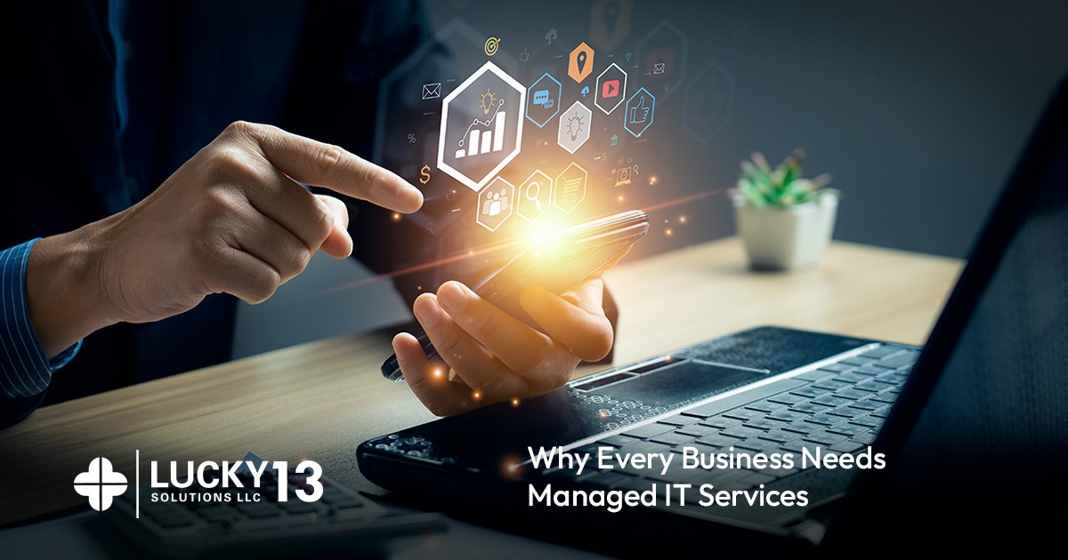 Why Every Business Needs Managed IT Services