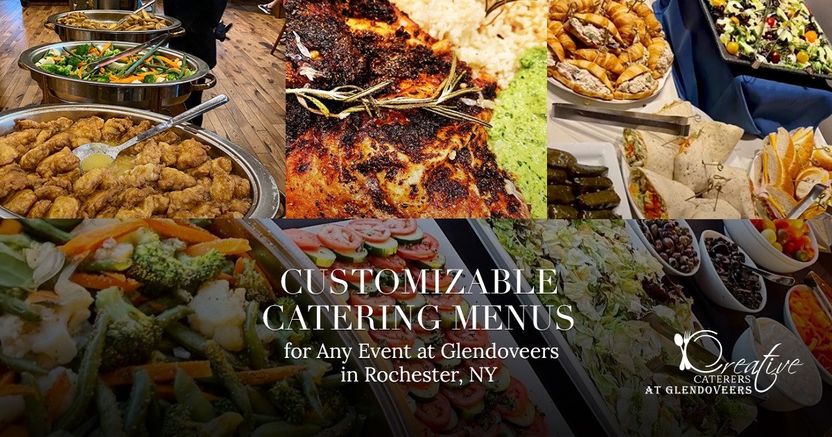 Customizable Catering Menus for Any Event at Glendoveers in Rochester, NY