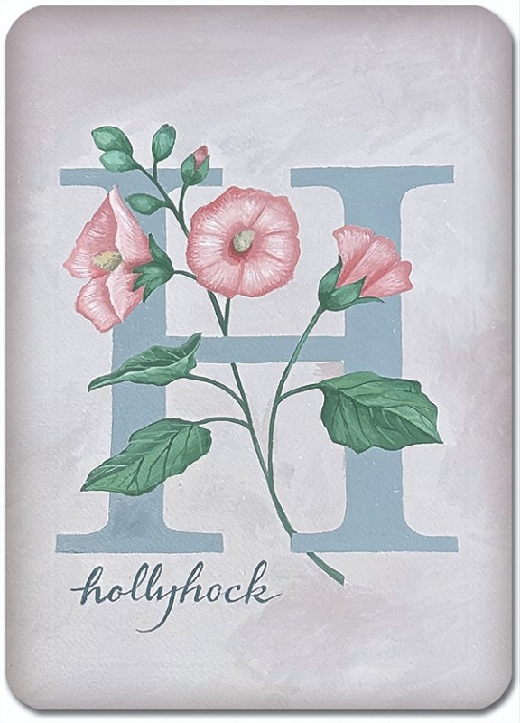 H is for Hollyhock